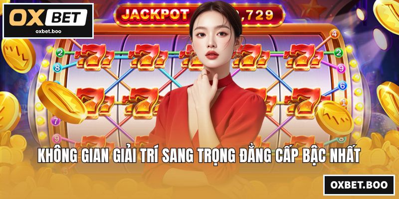 Nổ Hũ Đổi Thưởng - Thiên Đường Giải Trí Đỉnh Cao Nhất Năm Không gian giải trí sang trọng đẳng cấp bậc nhất